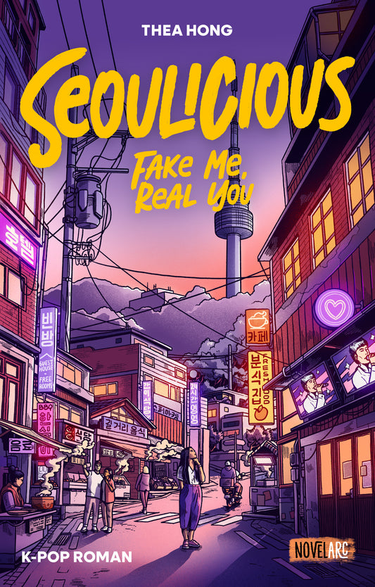 [signiert] Seoulicious – Fake Me, Real You: Eine K-Pop New Adult Romance