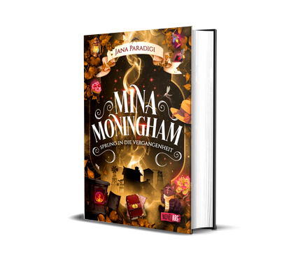 [signiert] Mina Moningham - Sprung in die Vergangenheit: Ein Urban Fantasy Roman voller Spannung, Magie und Humor