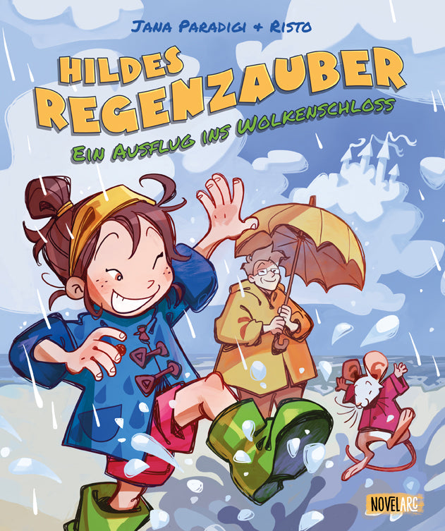 Hildes Regenzauber - Ein Ausflug ins Wolkenschloss: Ein lustiges Bilderbuch für Regentage zum Vorlesen ab 4 Jahren mit Eis-Rezept zum Nachmachen