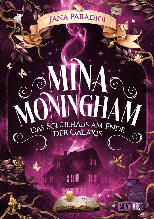 Mina Moningham - Das Schulhaus am Ende der Galaxis: Ein Urban Fantasy Roman voller Spannung, Magie, Humor und Portalen in andere Welten