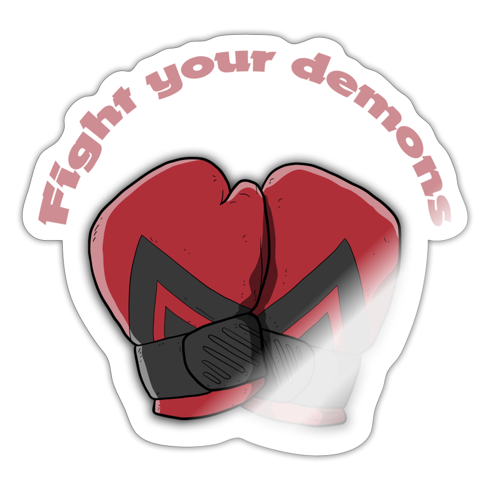 Sticker Fight your demons (transparent) - Weiß glänzend