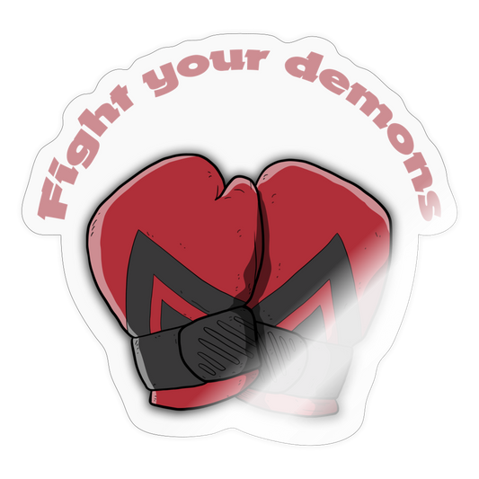 Sticker Fight your demons (transparent) - Transparent glänzend